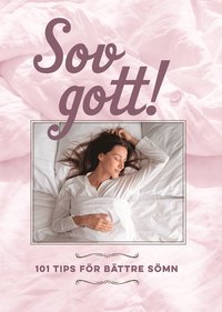 Sov gott! : 101 tips fr bttre smn (inbunden)