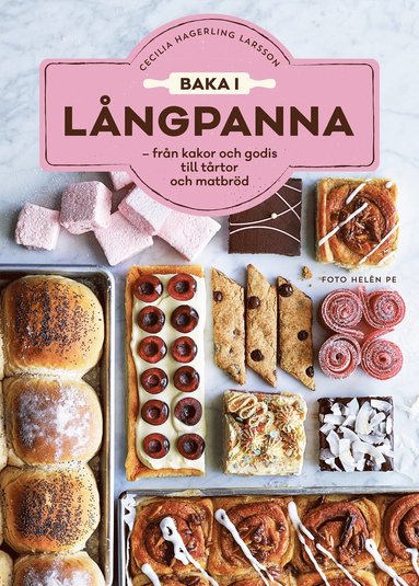 Baka i lngpanna : frn kakor och godis till trtor och matbrd (hftad)