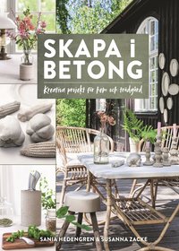 Skapa i betong - kreativa projekt för hem och trädgård som bok, ljudbok eller e-bok.