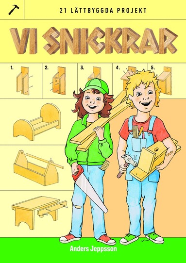 Vi snickrar - 21 lttbyggda projekt (inbunden)