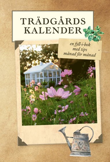 Trdgrdskalender : en fyll-i-bok med tips mnad fr mnad (kartonnage)