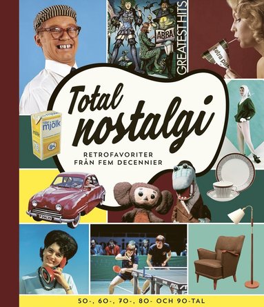 Total nostalgi : retrofavoriter från fem decennier (häftad)