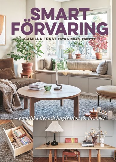 Smart frvaring : praktiska tips och inspiration fr hemmet (inbunden)