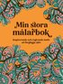 Min stora mlarbok : inspirerande och rogivande motiv att frglgga sjlv