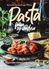 Pasta frn grunden : klassiska rtter och nya favoriter