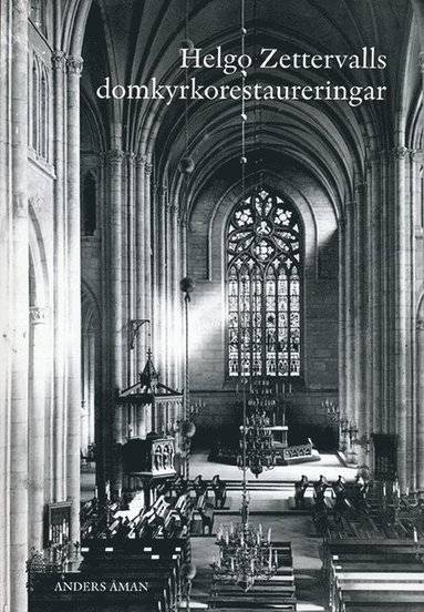 Helgo Zettervalls domkyrkorestaureringar (hftad)