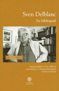 Sven Delblanc : en bibliografi (inbunden)