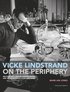 Vicke Lindstrand on the Periphery. Mid-Twentieth Century Swedish Design and the Reception of Vicke Lindstrand