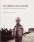 Vrldsbild och mening : En empirisk studie av livsskdningar i dagens Sverige