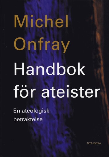 Handbok fr ateister : en ateologisk betraktelse (hftad)