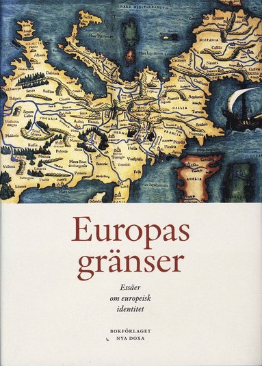 Europas grnser : esser om europeisk identitet (inbunden)