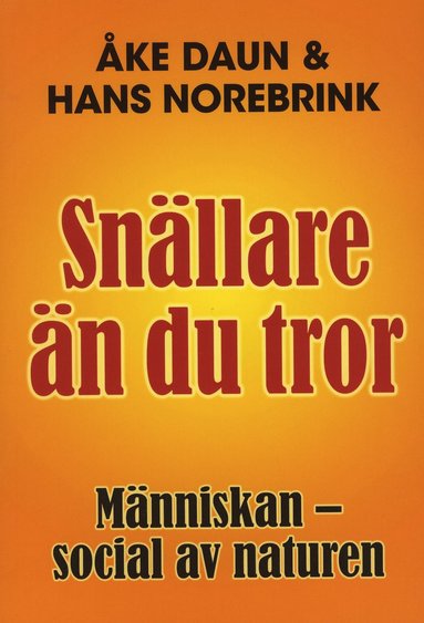Snällare än du tror : människan - social av naturen (pocket)