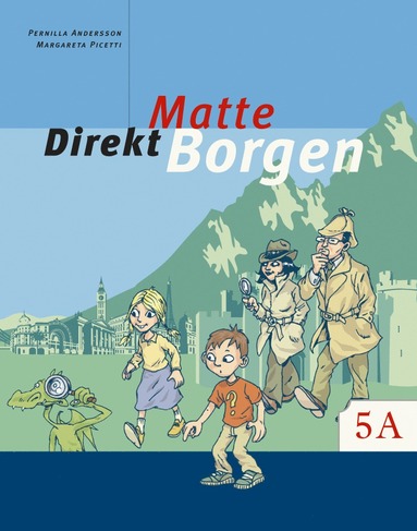 Matte Direkt. Borgen. 5 A, Grundbok - Pernilla Falck, Margareta Picetti ...