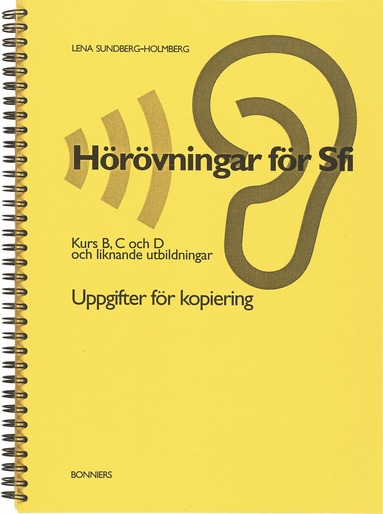 Hörövningar för sfi : kurs B, C och D och liknande utbildningar. Uppgifter för kopiering (häftad)