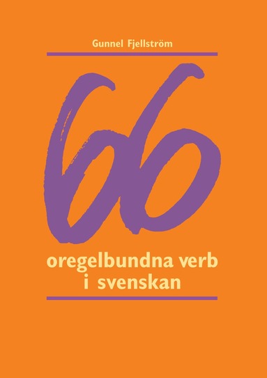 66 oregelbundna verb i svenskan (inbunden)