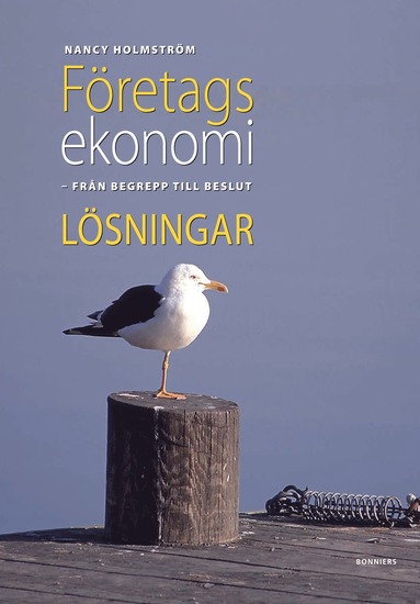 Företagsekonomi - från begrepp till beslut Lösningar (inbunden)