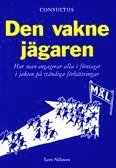 Den vakne jgaren (inbunden)