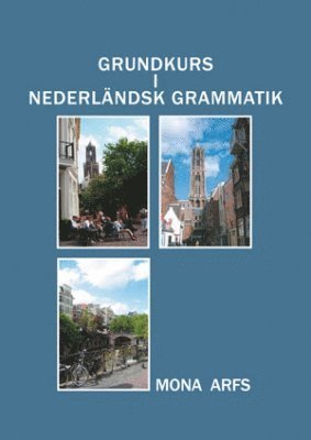 Grundkurs i Nederlndsk grammatik (inbunden)