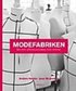 Modefabriken : kreativt affrsmannaskap frn insidan