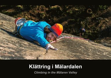 Klttring i Mlardalen / Climbing in the Mlaren valley (inbunden)