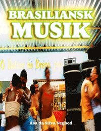Brasiliansk musik (inbunden)