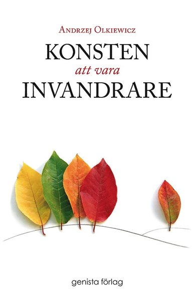 Konsten att vara invandrare (inbunden)