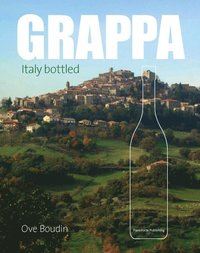 Grappa - Italy bottled (inbunden)