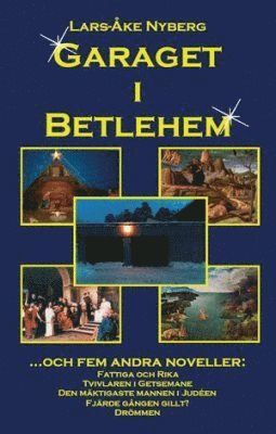 Garaget i Betlehem : och fem andra noveller (hftad)