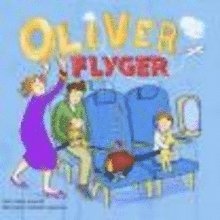 Oliver flyger (inbunden)