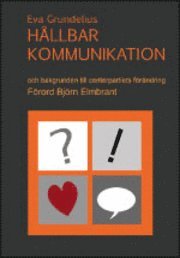 Hllbar kommunikation : och bakgrunden till centerpartiets frndring (inbunden)