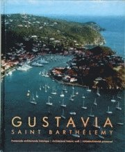 Gustavia Saint Barthelemy Promenade Architecturale Historique Architectural Historic Walk Arkitekturhistorisk Promenad Bok Pdf Jenny Stening Derescali
