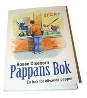 Pappans bok : en bok fr blivande pappor (hftad)