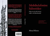 Mobiltelefonins hlsorisker : fakta om vr tids strsta milj- och hlsoskandal (hftad)