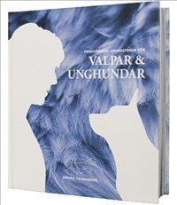 Friskv�rdens Grundstenar f�r Valpar & Unghundar (inbunden)