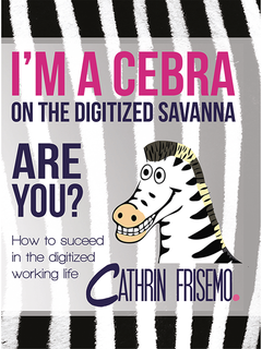 I'm a Cebra on the Digitized Savanna - Are You? (e-bok)