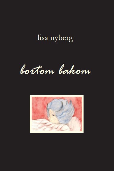 Bortom bakom : illustrerad poesi och lyrik (inbunden)