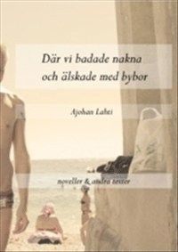D�r vi badade nakna och �lskade med bybor (pocket)