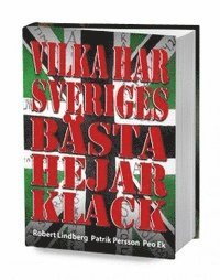 Vilka har Sveriges bsta hejarklack (inbunden)