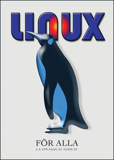 Linux för alla - 2:a upplagan (häftad)