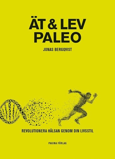 t och Lev Paleo   revolutionera hlsan genom din livsstil (inbunden)