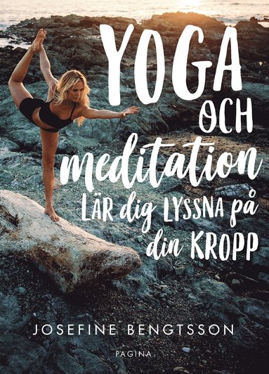Yoga och meditation : lär dig lyssna på din kropp (kartonnage)