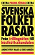 Svenska folket rasar : Frn trillingnten till hstkttsskandalen