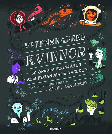 Vetenskapens kvinnor : 50 ordda pionjrer som frndrade vrlden (inbunden)