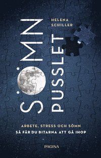 Sömnpusslet: Arbete, stress och sömn – så får du bitarna att gå ihop