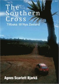The southern cross : tillbaka till nya Zeeland (hftad)