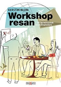 Workshopresan : bli en fantastisk workshopledare (hftad)