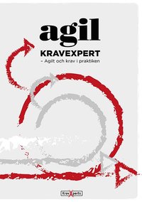 Agil kravexpert : agilt och krav i praktiken (inbunden)