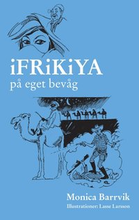 Skopia.it iFRiKiYA : på eget bevåg : svenskar och andra i förskingringen Image