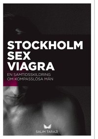 Stockholm, sex, viagra : en samtidsskildring om kompasslsa mn (hftad)