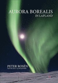 Aurora Borealis in Lapland (h�ftad)